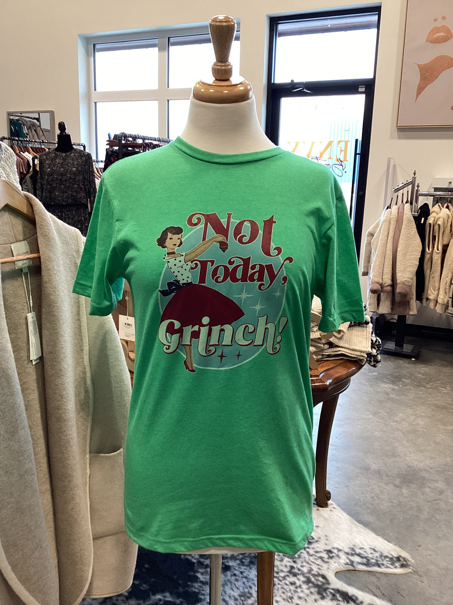 Not Today Grinch Tee